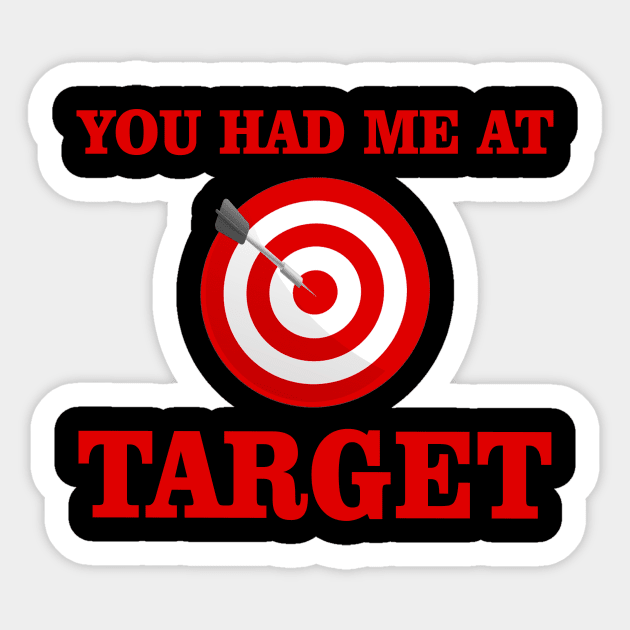 You Had Me At Target Sticker by Hound mom